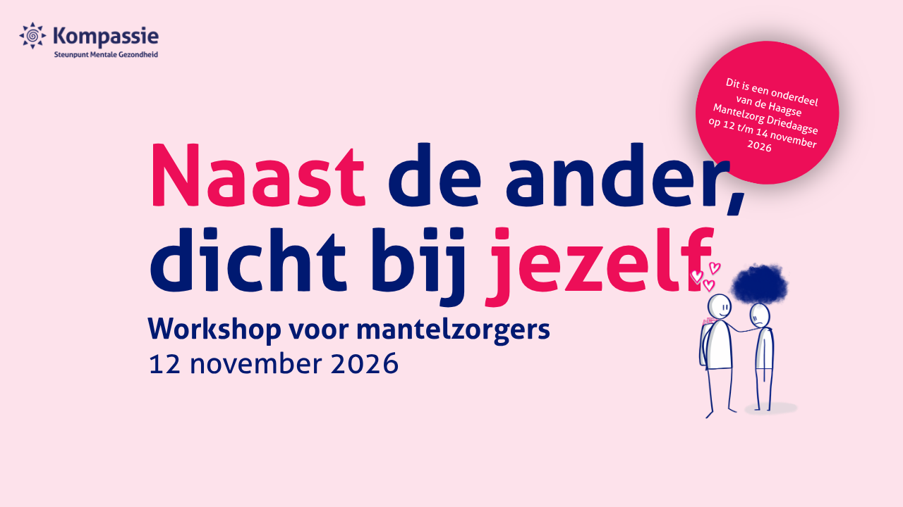 Haagse Mantelzorg Driedaagse 2026: Naast de ander, dicht bij jezelf